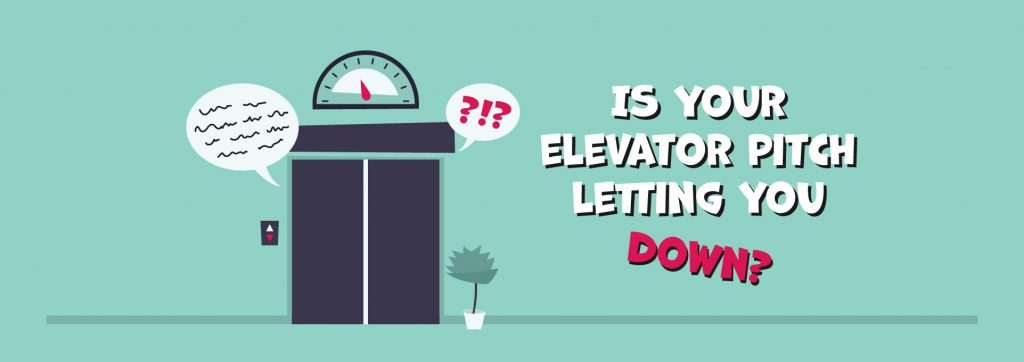 Illustrated Elevator with the caption, "Is your elevator pitch letting your down?"