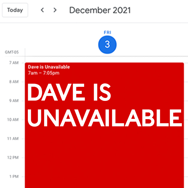 Dave is Unavailable | Weekly Report