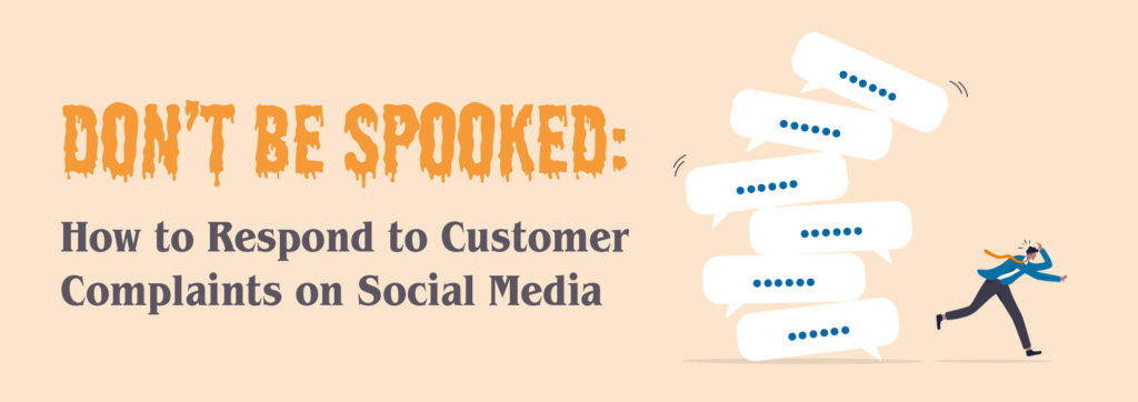 Madison+Main Blog | Don’t Be Spooked: How to Respond to Customer Complaints on Social Media