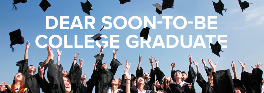 Dear Soon-To-Be College Graduate | Weekly Report