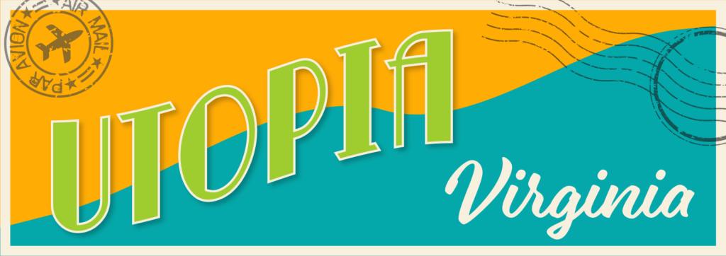 Utopia, Virginia | Madison+Main Weekly Report